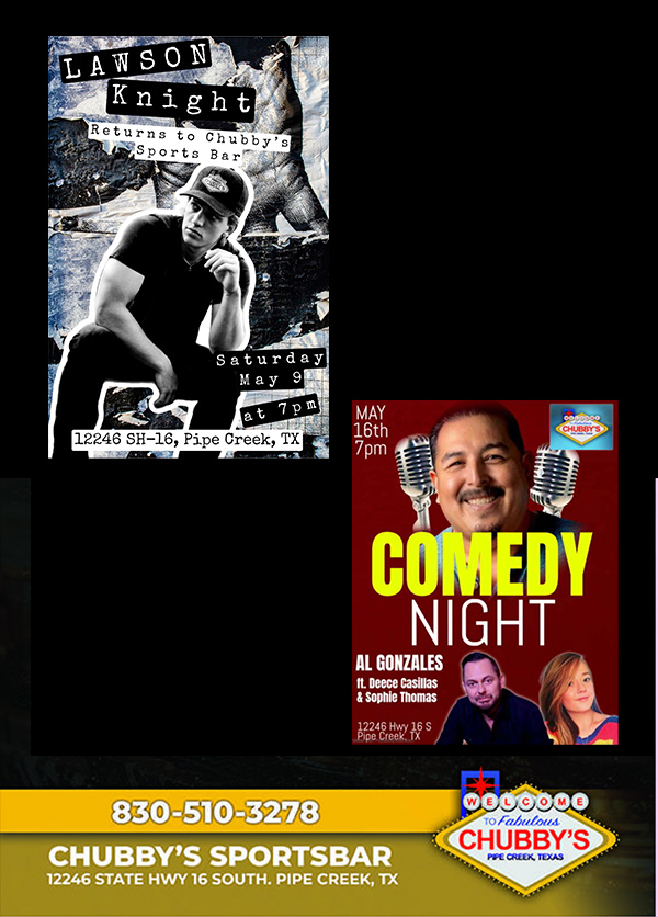 Chubby's Sports Bar events in Pipe Creek TX — Lawson Knight live music Saturday May 9 at 7pm and Comedy Night with Al Gonzales ft. Deece Casillas and Sophie Thomas Friday May 16 at 7pm